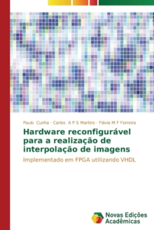 Image for Hardware reconfiguravel para a realizacao de interpolacao de imagens