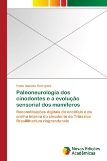 Image for Paleoneurologia dos cinodontes e a evolucao sensorial dos mamiferos