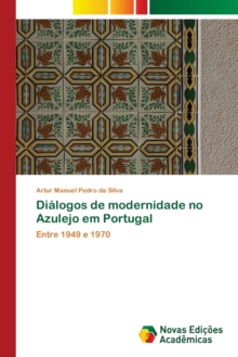 Image for Dialogos de modernidade no Azulejo em Portugal