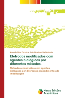 Image for Eletrodos modificados com agentes biologicos por diferentes metodos.