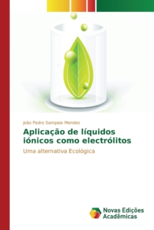 Image for Aplicacao de liquidos ionicos como electrolitos