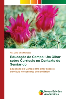 Image for Educacao do Campo : Um Olhar sobre Curriculo no Contexto do Semiarido
