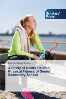 Image for A Study of Health Related Physical Fitness of Senior Secondary School