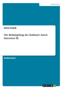 Image for Die Bekampfung Der Katharer Durch Innozenz III. in Sudfrankreich