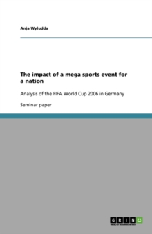 Image for The impact of a mega sports event for a nation  : analysis of the FIFA World Cup 2006 in Germany