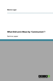 Image for What Did Lenin Mean by 'Communism'?