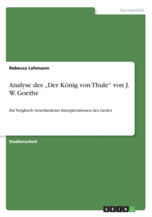 Image for Analyse des "Der Koenig von Thule von J. W. Goethe