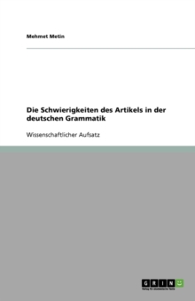 Image for Die Schwierigkeiten des Artikels in der deutschen Grammatik