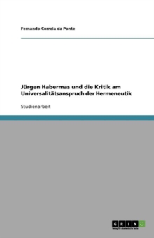 Image for Jurgen Habermas und die Kritik am Universalitatsanspruch der Hermeneutik