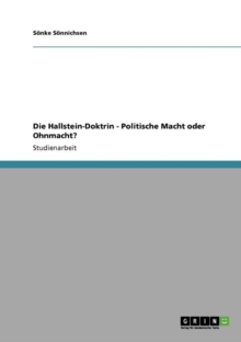 Image for Die Hallstein-Doktrin - Politische Macht Oder Ohnmacht?