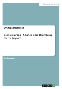 Image for Globalisierung - Chance oder Bedrohung fur die Jugend?