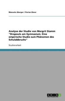 Image for Analyse der Studie von Margrit Stamm "Dropouts am Gymnasium. Eine empirische Studie zum Phanomen des Schulabbruchs"