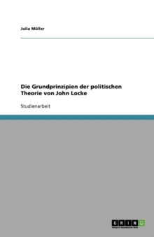 Image for Die Grundprinzipien der politischen Theorie von John Locke