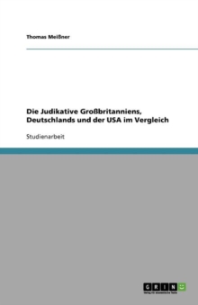 Image for Die Judikative Grossbritanniens, Deutschlands und der USA im Vergleich
