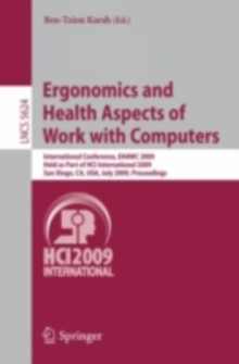 Image for Ergonomics and Health Aspects of Work with Computers: International Conference, EHAWC 2009, Held as Part of HCI International 2009, San Diego, CA, USA, July 19-24, 2009, Proceedings