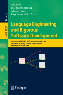 Image for Language Engineering and Rigorous Software Development: International LerNet ALFA Summer School 2008, Piriapolis, Uruguay, February 24 - March 1, 2008, Revised, Selected Papers. (Programming and Software Engineering)