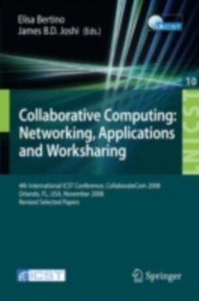 Image for Collaborative computing: networking, applications and worksharing : 4th International Conference, CollaborateCom 2008, Orlando, FL, USA, November 13-16, 2008 : revised selected papers