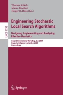 Image for Engineering Stochastic Local Search Algorithms. Designing, Implementing and Analyzing Effective Heuristics
