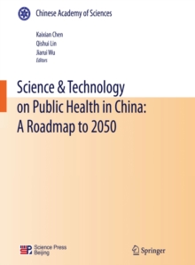Image for Science & Technology on Public Health in China: A Roadmap to 2050