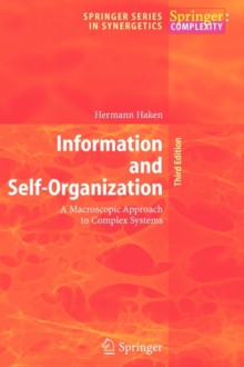 Image for Information and Self-Organization : A Macroscopic Approach to Complex Systems