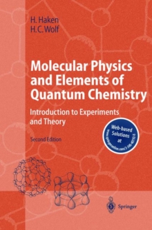 Image for Molecular physics and elements of quantum chemistry  : introduction to experiments and theory