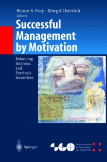 Image for Successful management by motivation  : balancing intrinsic and extrinsic incentives