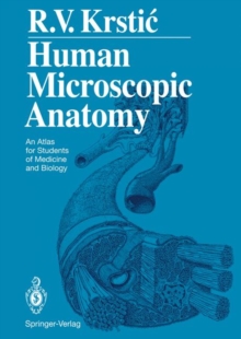 Image for Human Microscopic Anatomy : An Atlas for Students of Medicine and Biology