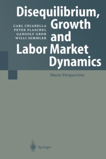 Image for Disequilibrium, Growth and Labor Market Dynamics