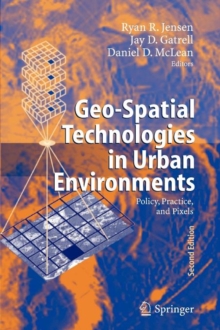 Image for Geo-Spatial Technologies in Urban Environments : Policy, Practice, and Pixels