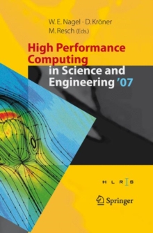 Image for High Performance Computing in Science and Engineering ' 07 : Transactions of the High Performance Computing Center, Stuttgart (HLRS) 2007