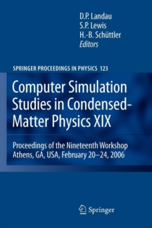 Image for Computer Simulation Studies in Condensed-Matter Physics XIX : Proceedings of the Nineteenth Workshop Athens, GA, USA, February 20--24, 2006