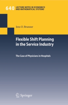 Image for Flexible shift planning in the service industry: the case of physicians in hospitals