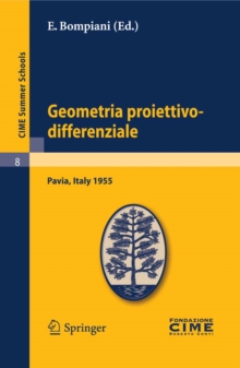 Image for Geometria proiettivo-differenziale: Lectures given at the Centro Internazionale Matematico Estivo (C.I.M.E.) held in Pavia, Italy, September 25-October 5, 1955