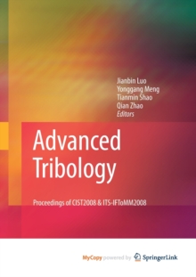 Image for Advanced Tribology : Proceedings of CIST2008 & ITS-IFToMM2008