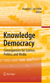 Image for Knowledge democracy: consequences for science, politics, and media