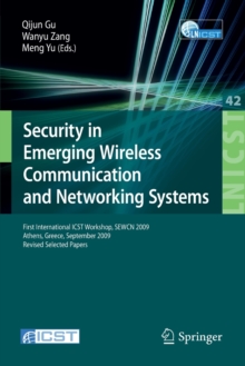 Image for Security in Emerging Wireless Communication and Networking Systems : First International ICST Workshop, SEWCN 2009, Athens, Greece, September 14, 2009, Revised Selected Papers