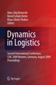 Image for Dynamics in logistics: Second International Conference, LDIC 2009, Bremen, Germany, August 2009, proceedings
