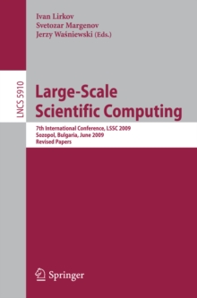 Image for Large-scale scientific computing: 7th international conference, LSSC 2009, Sozopol, Bulgaria, June 4-8, 2009 : revised papers