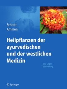 Image for Heilpflanzen Der Ayurvedischen Und Der Westlichen Medizin: Eine Gegenuberstellung
