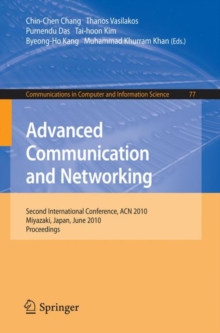 Image for Advanced Communication and Networking : 2nd International Conference, ACN 2010, Miyazaki, Japan, June 23-25, 2010. Proceedings