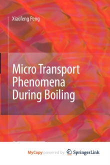 Image for Micro Transport Phenomena During Boiling