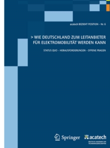 Image for Wie Deutschland zum Leitanbieter fur Elektromobilitat werden kann: Statuts Quo - Herausforderungen - Offene Fragen