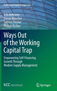 Image for Ways out of the working capital trap  : empowering self-financing growth through modern supply management