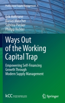 Image for Ways out of the working capital trap: empowering self-financing growth through modern supply management
