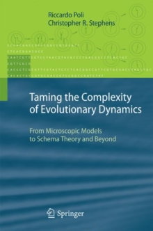 Image for Taming the complexity of evolutionary dynamics  : from microscopic models to schema theory and beyond