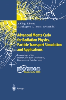Image for Advanced Monte Carlo for Radiation Physics, Particle Transport Simulation and Applications: Proceedings of the Monte Carlo 2000 Conference, Lisbon, 23-26 October 2000