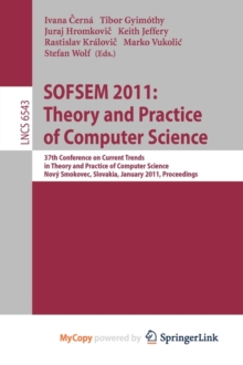Image for SOFSEM 2011: Theory and Practice of Computer Science