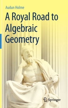 Royal Road to Algebraic Geometry
