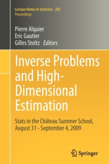 Image for Inverse problems and high-dimensional estimation  : stats in the Chãateau Summer School, August 31-September 4, 2009