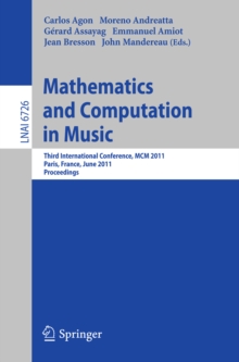 Image for Mathematics and Computation in Music: third International Conference, MCM 2011, Paris, France, June 15-17, 2011 : proceedings